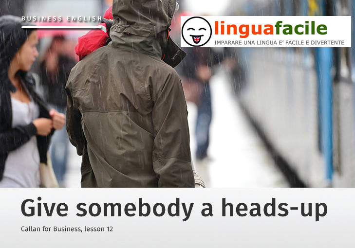 Give somebody a heads up idioma